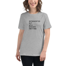 Load image into Gallery viewer, Introverted but will discuss knitting Women's Relaxed T-Shirt
