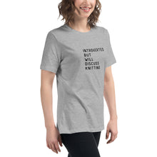 Load image into Gallery viewer, Introverted but will discuss knitting Women's Relaxed T-Shirt