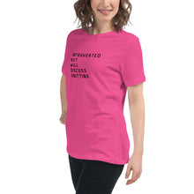 Load image into Gallery viewer, Introverted but will discuss knitting Women's Relaxed T-Shirt