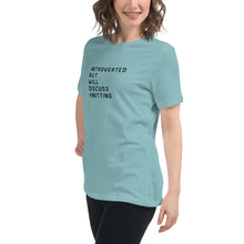 Load image into Gallery viewer, Introverted but will discuss knitting Women's Relaxed T-Shirt