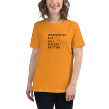 Load image into Gallery viewer, Introverted but will discuss knitting Women's Relaxed T-Shirt