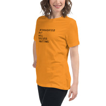 Load image into Gallery viewer, Introverted but will discuss knitting Women's Relaxed T-Shirt