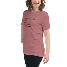 Load image into Gallery viewer, Introverted but will discuss knitting Women's Relaxed T-Shirt