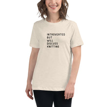 Load image into Gallery viewer, Introverted but will discuss knitting Women's Relaxed T-Shirt