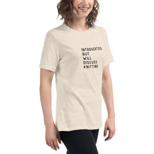 Load image into Gallery viewer, Introverted but will discuss knitting Women's Relaxed T-Shirt
