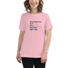 Load image into Gallery viewer, Introverted but will discuss knitting Women's Relaxed T-Shirt