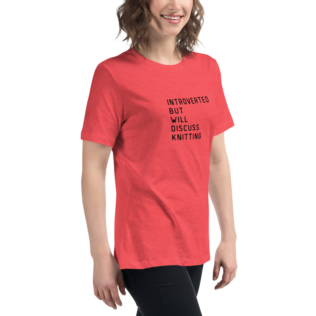 Introverted but will discuss knitting Women's Relaxed T-Shirt