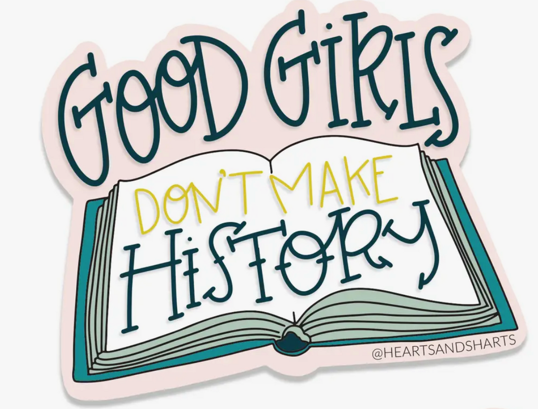 Good girls don't make history funny 3